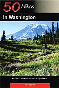 Explorer's Guide 50 Hikes in Washington: Walks, Hikes, and Backpacks in the Evergreen State