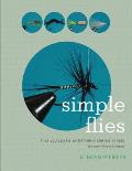 Simple Flies: Flies You Can Tie with Three Materials or Less (Exclusive of Hook & Thread)
