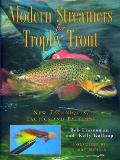 Modern Streamers for Trophy Trout New Techniques Tactics & Patterns