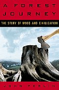 Forest Journey The Story of Wood & Civilization