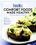 EatingWell Comfort Foods Made Healthy The Classic Makeover Cookbook