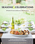 Seasons & Celebrations A Market Fresh Cookbook for All Occasions Recipes & Menus from Relish Americas Most Popular Food Magazine