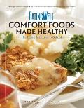 EatingWell Comfort Foods Made Healthy The Classic Makeover Cookbook