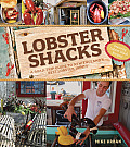 Lobster Shacks A Road Guide to New Englands Best Lobster Joints