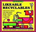Likeable Recyclables Creative Ideas for Reusing Bags Boxes Cans & Cartons