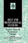 Self & Motivational Systems Towards a Theory of Psychoanalytic Technique