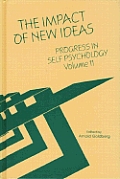 Progress in Self Psychology, V. 11: The Impact of New Ideas