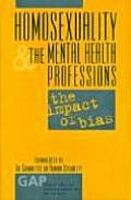Homosexuality and the Mental Health Professions: The Impact of Bias