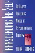 Transcending the Self: An Object Relations Model of Psychoanalytic Therapy