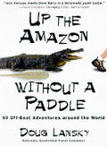 Up The Amazon Without A Paddle