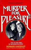 Murder For Pleasure The Life & Times Of The Detective Story