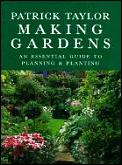 Making Gardens An Essential Guide To Planning