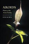 Aroids Plants Of The Arum Family 2nd Edition