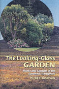 Looking Glass Garden Plants & Gardens