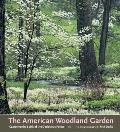 American Woodland Garden Capturing the Spirit of the Deciduous Forest
