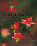 Native Plants In The Coastal Garden Revised