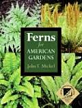 Ferns For American Gardens