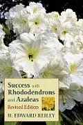Success With Rhododendrons & Azaleas Rev