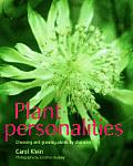 Plant Personalities Choosing & Growing