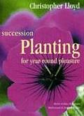 Succession Planting for Year Round Pleasure