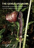Genus Arisaema A Monograph for Botanists & Nature Lovers