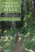 Portland Forest Hikes Twenty Close In Wilderness Walks