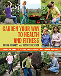 Garden Your Way to Health & Fitness Exercise Plans Injury Prevention Ergonomic Designs