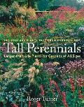 Tall Perennials Larger Than Life Plants for Gardens of All Sizes
