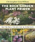 Rock Garden Plant Primer Easy Small Plants for Containers Patios & the Open Garden