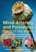 Mind Altering & Poisonous Plants of the World