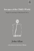 Inscapes of the Child's World: Jungian Counseling in Schools and Clinics