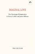 Imaginal Love: The Meanings of Imagination in Henry Corbin and James Hillman