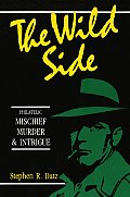 The Wild Side - Philatelic Mischief, Murder & Intrigue