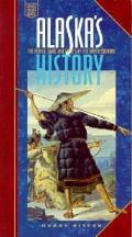 Alaskas History The People Land & Events of