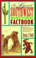 Great Southwest Nature Factbook A Guide