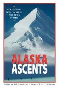 Alaska Ascents World Class Mountaineers Tell Thei