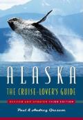 Alaska The Cruise Lovers Guide 3rd Edition Revised
