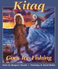 Kitaq Goes Ice Fishing