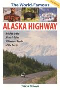 World Famous Alaska Highway 2nd Edition