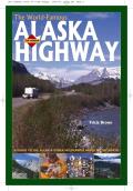 World Famous Alaska Highway A Guide to the Alcan & Other Wilderness Roads of the North
