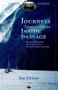 Journeys Through the Inside Passage Seafaring Adventures Along the Coast of British Columbia & Alaska