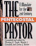 Pentecostal Pastor A Mandate For The 21s