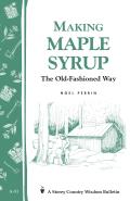Making Maple Syrup Storeys Country Wisdom Bulletin A 51