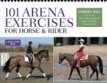 101 Arena Exercises A Ringside Guide for Horse & Rider