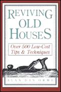 Reviving Old Houses Over 500 Low Cost Ti