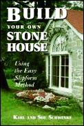 Build Your Own Stone House Using The Eas