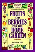 Fruits & Berries For The Home Garden