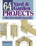 64 Yard & Garden Projects You Can Build