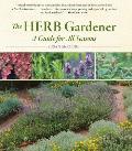 Herb Gardener A Guide For All Seasons
