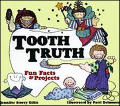 Tooth Truth Fun Facts & Projects